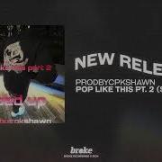 Prodbycpkshawn Pop Like This Pt 2 Sped Up