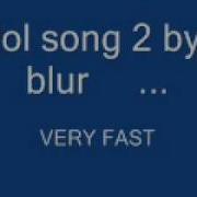 Song 2 Blur Fast