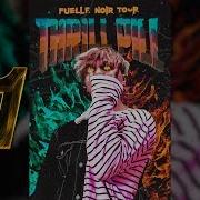 Thrill Pill Как Достать Соседа Live Трил Пил В Екб Fuelle Noir Tour
