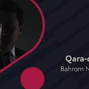 Бахром Назаров Кара Кара
