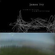 James Ivy Something Comforting