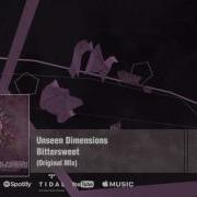 Bittersweet Unseen Dimensions