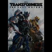 33 Transformers The Last Knight Calling All Autobots By Steve Jablonsky
