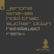 Jerome Isma Ae Hold That Sucker Down Helsløwed Remix