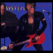 You Re In My System