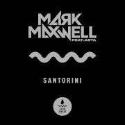 Santorini Feat Asta Mark Maxwell