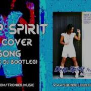 Deep Spirit No Cover Song Tronix Dj Bootleg Edit