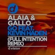 Go Full Intention Edit Feat Kevin Haden Alaia Gallo