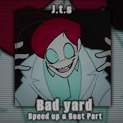 Jts Bad Yard Speed Up Best Part You Drive Me Crazyy