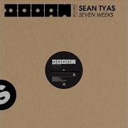 Seven Weeks Sean Tyas