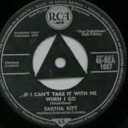 Eartha Kitt If I Can T Take It With Me