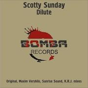 Dilute K R J Remix Scotty Sunday