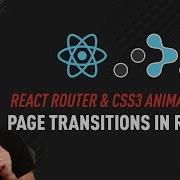 How To Create Page Transitions With React Router