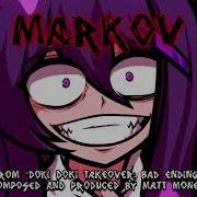 Markov Doki Doki Takeover Bad Ending Ost Matt Money