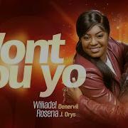 Wiliadel Denervil Feat Rosena Orys Josselin Wont Ou Yo Official Video Wiliadelmusic