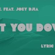 Let You Down Feat Joey Djia