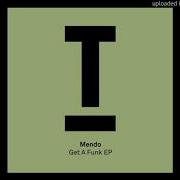 Mendo Get A Funk