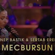 Mecbursun Akustik Zeynep Bastık Sertaberener Zeynep Bastık