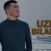 Узимдан Утганини Узим Биламан
