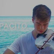 Despacito Luis Fonsi Violin Cover