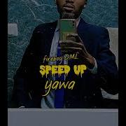 Fireboy Dml Yawa Speed Up Albert Muvika