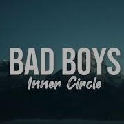 Inner Circle Bad Boys Lyrics Edited By Vak Vak Music Station