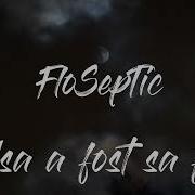 Floseptic Așa A Fost Să Fie