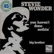 You Haven 039 T Done Nothin 039 Stevie Wonder