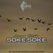 Soke Soke Original Mix Limpopo Rhythm