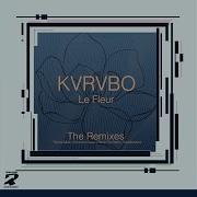 Kvrvbo Le Fleur Chronical Deep Claps Back Remix