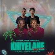 Khiyelane Hala Hit The Double P Feat Prince Zulu X Cliff Kayden