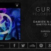 Damien N Drix Ghetto Funk