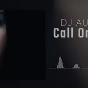 Dj Aurm Call On Me