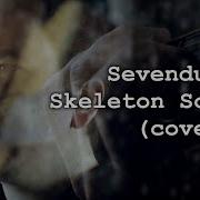 Sevendust Skeleton Song Cover By Alex Alpidovsky