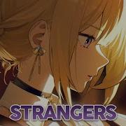Nightcore Strangers Lyrics