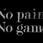 No Pain No Game