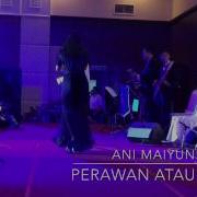 Perawan Atau Janda By Ani Maiyuni