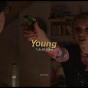 I Love Her I Love Her I Love Her Young Vacations Slowed Lyrics