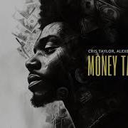 Cris Taylor Alexey Union Money Talks