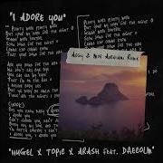 I Adore You Feat Daecolm Argy Mor Avrahami Remix Hugel Topic Arash Argy Mor Avrahami