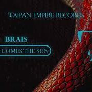 Brais Here Comes The Sun