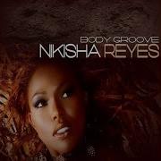 Body Groove Feat Tony Magik Nikisha Reyes