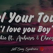 Dookie Ft Auburn Chevyboy Feel Your Touch Tiktok I Love You Boy Lyrics Sub Short Days Music