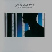 Grace And Danger John Martyn