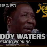 Got My Mojo Working Muddy Waters