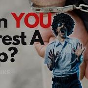 How To Threaten A Cop With Citizen S Arrest