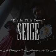 Die In This Town The Seige Canal Lite