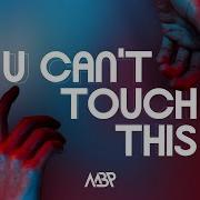 Mbp U Can T Touch This Mbp Version Official Video