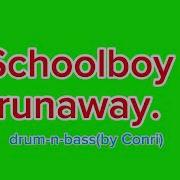 Schoolboy Runaway Drum N Bass