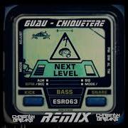 Guau Chiquetere Christian Breaks Remix